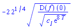 -2*2^(1/4)*((D(f))(0)/(c__1*exp(8*T))^(1/2))^(1/2)