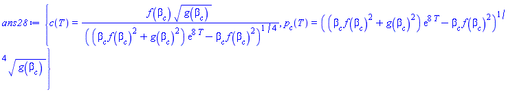 {c(T) = f(beta__c)*g(beta__c)^(1/2)/((beta__c*f(beta__c)^2+g(beta__c)^2)*exp(8*T)-beta__c*f(beta__c)^2)^(1/4), p__c(T) = ((beta__c*f(beta__c)^2+g(beta__c)^2)*exp(8*T)-beta__c*f(beta__c)^2)^(1/4)*g(beta__c)^(1/2)}