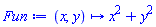 proc (x, y) options operator, arrow; x^2+y^2 end proc