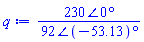 degpolar(230, 0)/degpolar(92, -53.13)