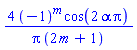 4*(-1)^m*cos(2*alpha*Pi)/(Pi*(2*m+1))