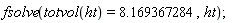 fsolve(totvol(ht) = 8.169367284, ht)