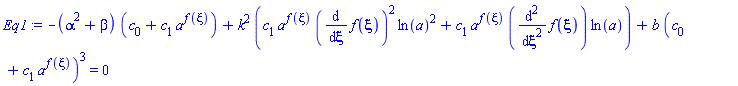 -(alpha^2+beta)*(c[0]+c[1]*a^f(xi))+k^2*(c[1]*a^f(xi)*(diff(f(xi), xi))^2*ln(a)^2+c[1]*a^f(xi)*(diff(diff(f(xi), xi), xi))*ln(a))+b*(c[0]+c[1]*a^f(xi))^3 = 0