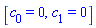 [c[0] = 0, c[1] = 0]