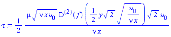 (1/2)*mu*(nu*x*u[0])^(1/2)*((D@@2)(f))((1/2)*y*2^(1/2)*(u[0]/(nu*x))^(1/2))*2^(1/2)*u[0]/(nu*x)