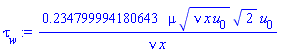 HFloat(0.23479999418064257)*mu*(nu*x*u[0])^(1/2)*2^(1/2)*u[0]/(nu*x)