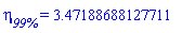 eta[`99%`] = 3.47188688127711