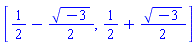 [1/2-(1/2)*(-3)^(1/2), 1/2+(1/2)*(-3)^(1/2)]