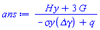 (H*y+3*G)/(-`&sigma;y`(`&Delta;&gamma;`)+q)