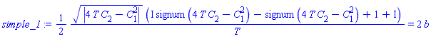 (1/2)*abs(4*T*C[2]-C[1]^2)^(1/2)*(I*signum(4*T*C[2]-C[1]^2)-signum(4*T*C[2]-C[1]^2)+1+I)/T = 2*b