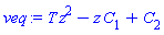 T*z^2-z*C[1]+C[2]
