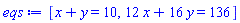 [x+y = 10, 12*x+16*y = 136]