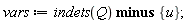 vars := `minus`(indets(Q), {u})