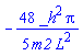 -(48/5)*_h^2*Pi/(m2*L^2)