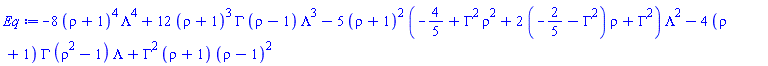 -8*(rho+1)^4*Lambda^4+12*(rho+1)^3*Gamma*(rho-1)*Lambda^3-5*(rho+1)^2*(-4/5+Gamma^2*rho^2+2*(-2/5-Gamma^2)*rho+Gamma^2)*Lambda^2-4*(rho+1)*Gamma*(rho^2-1)*Lambda+Gamma^2*(rho+1)*(rho-1)^2