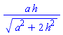 a*h/(a^2+2*h^2)^(1/2)