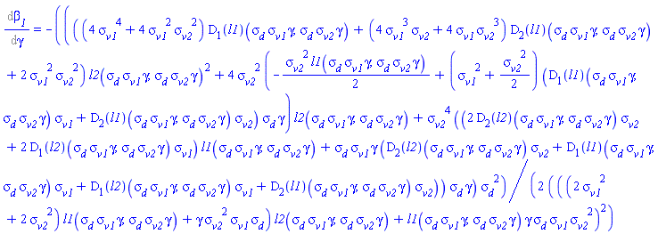 Diff(beta__1, gamma) = -(1/2)*(((4*sigma__v1^4+4*sigma__v1^2*sigma__v2^2)*(D[1](l1))(sigma__d*sigma__v1*gamma, sigma__d*sigma__v2*gamma)+(4*sigma__v1^3*sigma__v2+4*sigma__v1*sigma__v2^3)*(D[2](l1))(sigma__d*sigma__v1*gamma, sigma__d*sigma__v2*gamma)+2*sigma__v1^2*sigma__v2^2)*l2(sigma__d*sigma__v1*gamma, sigma__d*sigma__v2*gamma)^2+4*sigma__v2^2*(-(1/2)*sigma__v2^2*l1(sigma__d*sigma__v1*gamma, sigma__d*sigma__v2*gamma)+(sigma__v1^2+(1/2)*sigma__v2^2)*((D[1](l1))(sigma__d*sigma__v1*gamma, sigma__d*sigma__v2*gamma)*sigma__v1+(D[2](l1))(sigma__d*sigma__v1*gamma, sigma__d*sigma__v2*gamma)*sigma__v2)*sigma__d*gamma)*l2(sigma__d*sigma__v1*gamma, sigma__d*sigma__v2*gamma)+sigma__v2^4*((2*(D[2](l2))(sigma__d*sigma__v1*gamma, sigma__d*sigma__v2*gamma)*sigma__v2+2*(D[1](l2))(sigma__d*sigma__v1*gamma, sigma__d*sigma__v2*gamma)*sigma__v1)*l1(sigma__d*sigma__v1*gamma, sigma__d*sigma__v2*gamma)+sigma__d*sigma__v1*gamma*((D[2](l2))(sigma__d*sigma__v1*gamma, sigma__d*sigma__v2*gamma)*sigma__v2+(D[1](l1))(sigma__d*sigma__v1*gamma, sigma__d*sigma__v2*gamma)*sigma__v1+(D[1](l2))(sigma__d*sigma__v1*gamma, sigma__d*sigma__v2*gamma)*sigma__v1+(D[2](l1))(sigma__d*sigma__v1*gamma, sigma__d*sigma__v2*gamma)*sigma__v2))*sigma__d*gamma)*sigma__d^2/(((2*sigma__v1^2+2*sigma__v2^2)*l1(sigma__d*sigma__v1*gamma, sigma__d*sigma__v2*gamma)+gamma*sigma__v2^2*sigma__v1*sigma__d)*l2(sigma__d*sigma__v1*gamma, sigma__d*sigma__v2*gamma)+l1(sigma__d*sigma__v1*gamma, sigma__d*sigma__v2*gamma)*gamma*sigma__d*sigma__v1*sigma__v2^2)^2