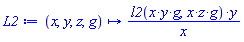 proc (x, y, z, g) options operator, arrow; l2(x*y*g, x*z*g)*y/x end proc