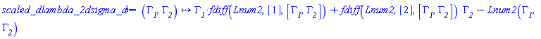 proc (Gamma__1, Gamma__2) options operator, arrow; Gamma__1*fdiff(Lnum2, [1], [Gamma__1, Gamma__2])+fdiff(Lnum2, [2], [Gamma__1, Gamma__2])*Gamma__2-Lnum2(Gamma__1, Gamma__2) end proc