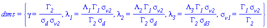 dims = {gamma = Gamma__2/(sigma__d*sigma__v2), lambda__1 = Lambda__1*Gamma__1*sigma__v2/(Gamma__2*sigma__d), lambda__2 = Lambda__2*Gamma__1*sigma__v2/(Gamma__2*sigma__d), lambda__3 = Lambda__3*Gamma__1*sigma__v2/(Gamma__2*sigma__d3), sigma__v1 = Gamma__1*sigma__v2/Gamma__2}