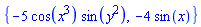 {-5*cos(x^3)*sin(y^2), -4*sin(x)}