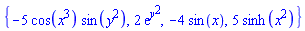 {-5*cos(x^3)*sin(y^2), 2*exp(y^2), -4*sin(x), 5*sinh(x^2)}