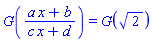 G((a*x+b)/(c*x+d)) = G(2^(1/2))