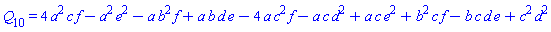 Q[10] = 4*a^2*c*f-a^2*e^2-a*b^2*f+a*b*d*e-4*a*c^2*f-a*c*d^2+a*c*e^2+b^2*c*f-b*c*d*e+c^2*d^2