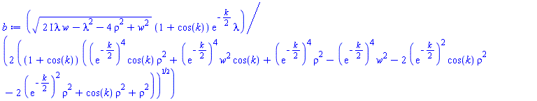 (1/2)*((2*I)*lambda*w-lambda^2-4*rho^2+w^2)^(1/2)*(1+cos(k))*exp(-(1/2)*k)*lambda/((1+cos(k))*((exp(-(1/2)*k))^4*cos(k)*rho^2+(exp(-(1/2)*k))^4*w^2*cos(k)+(exp(-(1/2)*k))^4*rho^2-(exp(-(1/2)*k))^4*w^2-2*(exp(-(1/2)*k))^2*cos(k)*rho^2-2*(exp(-(1/2)*k))^2*rho^2+cos(k)*rho^2+rho^2))^(1/2)