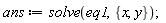 ans := solve(eq1, {x, y})