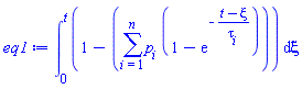 int(1-(sum(p[i]*(1-exp(-(t-xi)/tau[i])), i = 1 .. n)), xi = 0 .. t)