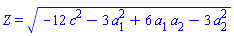 Z = (-12*c^2-3*a[1]^2+6*a[1]*a[2]-3*a[2]^2)^(1/2)