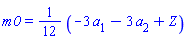 m0 = (1/12)*``(-3*a[1]-3*a[2]+Z)