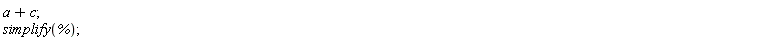 a+c; simplify(%)