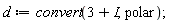 d := convert(3+I, polar)