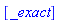 [_exact]