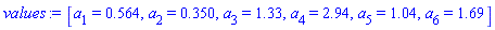 [a[1] = .564, a[2] = .350, a[3] = 1.33, a[4] = 2.94, a[5] = 1.04, a[6] = 1.69]