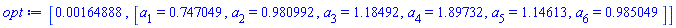 [0.164888e-2, [a[1] = .747049, a[2] = .980992, a[3] = 1.18492, a[4] = 1.89732, a[5] = 1.14613, a[6] = .985049]]