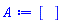 A := Matrix(1, 0, {})