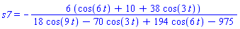 s7 = -6*(cos(6*t)+10+38*cos(3*t))/(18*cos(9*t)-70*cos(3*t)+194*cos(6*t)-975)