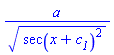 a/(sec(x+c__1)^2)^(1/2)