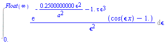 Int(exp(-.2500000000*epsilon^2/a^2-1.*tau*epsilon^3)*(cos(epsilon*x)-1.)/epsilon^2, epsilon = 0. .. Float(infinity))