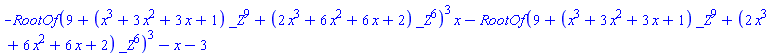 -RootOf(9+(x^3+3*x^2+3*x+1)*_Z^9+(2*x^3+6*x^2+6*x+2)*_Z^6)^3*x-RootOf(9+(x^3+3*x^2+3*x+1)*_Z^9+(2*x^3+6*x^2+6*x+2)*_Z^6)^3-x-3