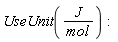 UseUnit(J/mol)