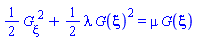 (1/2)*(diff(G(xi), xi))^2+(1/2)*lambda*G(xi)^2 = mu*G(xi)
