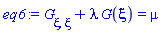 diff(diff(G(xi), xi), xi)+lambda*G(xi) = mu