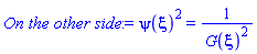 psi(xi)^2 = 1/G(xi)^2