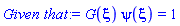 G(xi)*psi(xi) = 1