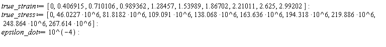 true_strain := [0, .406915, .710106, .989362, 1.28457, 1.53989, 1.86702, 2.21011, 2.625, 2.99202]: