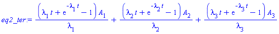 (lambda[1]*t+exp(-lambda[1]*t)-1)*A[1]/lambda[1]+(lambda[2]*t+exp(-lambda[2]*t)-1)*A[2]/lambda[2]+(lambda[3]*t+exp(-lambda[3]*t)-1)*A[3]/lambda[3]